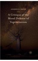 Critique of the Moral Defense of Vegetarianism