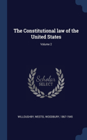 Constitutional law of the United States; Volume 2