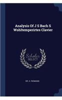 Analysis Of J S Bach S Wohltemperirtes Clavier