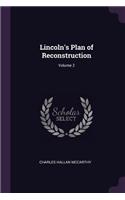 Lincoln's Plan of Reconstruction; Volume 2