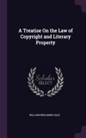 Treatise On the Law of Copyright and Literary Property