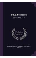 D.B.E. Newsletter: 2004 V. 4, No. 1 - 11