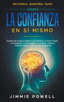 La Creación de la Confianza en Sí Mismo
