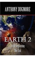 Earth 2 In The Beginning. The End