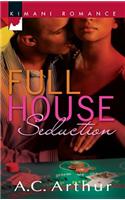 Full House Seduction