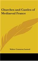 Churches and Castles of Mediaeval France