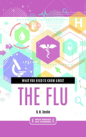 What You Need to Know about the Flu