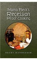 Mama Beck's Recession Proof Cooking