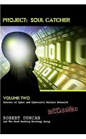 Project: Soul Catcher: Secrets of Cyber and Cybernetic Warfare Revealed