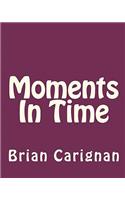 Moments In Time: (English)