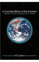 A Concise History of the Universe