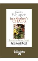 God's Whisper in a Mother's Chaos