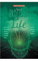 Your Mind or Your Life