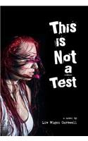 This is not a Test