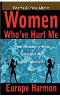 Poems & Prose About Women Who've Hurt Me