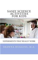 Sassy Science Activities For Kids