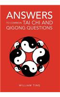 Answers to Common Tai Chi and Qigong Questions