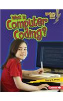 What Is Computer Coding?: (Lightning Bolt Books — Our Digital World)