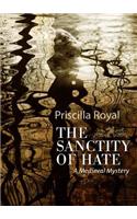 The Sanctity of Hate: A Medieval Mystery(Medieval Mysteries (Audio))