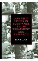 Diversity Issues in Substance Abuse Treatment and Research