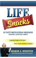 Life Snacks 50 Tasty Motivational Messages Soothing, Satisfying, Simple: Inspiring People of All Ages! Short, Sweet and Easy to Digest!(English)