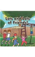 Lots and Lots of Friends!