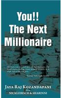 You!! The Next Millionaire