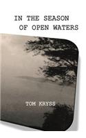 In the Season of Open Waters