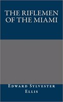 The Riflemen of the Miami
