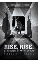 Rise, Rise, Dark Horses of American Noir: A Postmodern Mystery