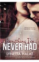 Everything I've Never Had