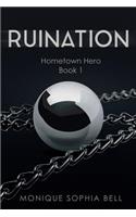 Ruination: Hometown Hero Book 1