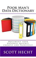 Poor Man's Data Dictionary: Document your database quickly, cheaply and painlessly