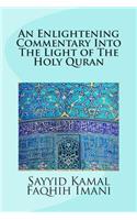 An Enlightening Commentary Into The Light of The Holy Quran