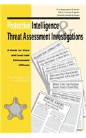 Protective Intelligence and Threat Assessment Investigations