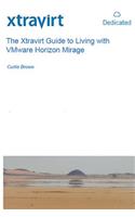 Xtravirt Guide to Living with VMware Horizon Mirage