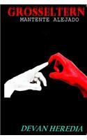 Grosseltern: Mantente alejado(Spanish)