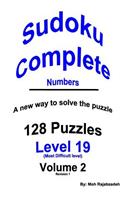 Sudoku Complete Numbers: 128 PUZZLES PLUS INSTRUCTIONS ON A New way to solve the puzzle