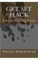 Get Set Hack: Ethical Hacking Guide(Get Set Hack)