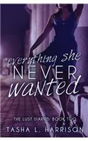 Everything She Never Wanted