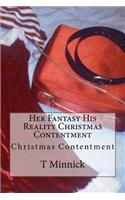 Her Fantasy His Reality Christmas Contentment: (4 Her Fantasy His Reality)