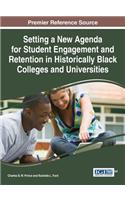 Setting a New Agenda for Student Engagement and Retention in Historically Black Colleges and Universities