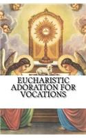 Eucharistic Adoration for Vocations