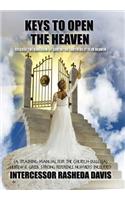 "Keys to Open the Heaven": Release the Kingdom of God in the Earth as it is in Heaven(English)