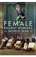 Female Railway Workers in World War II