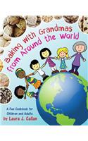 Baking with Grandmas from Around the World: A Fun Cookbook for Children and Adults(English)