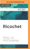 Ricochet: Two Women War Reporters and a Friendship Under Fire