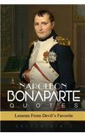 Napoleon Bonaparte Quotes: Lessons from Devil's Favorite