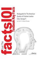 Studyguide for The American System of Criminal Justice by Cole, George F., ISBN 9781285943091: (English)
