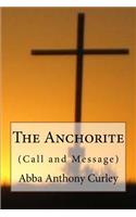 Anchorite: (Call and Message)